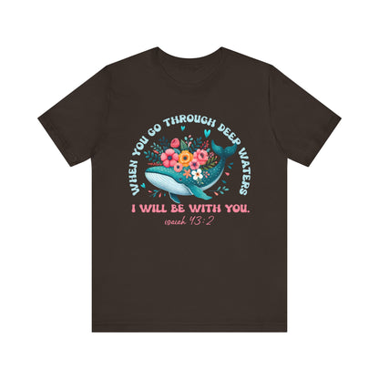 When You Go Through Deep Waters Shirt – Isaiah 43:2 Groovy Christian Faith Tee