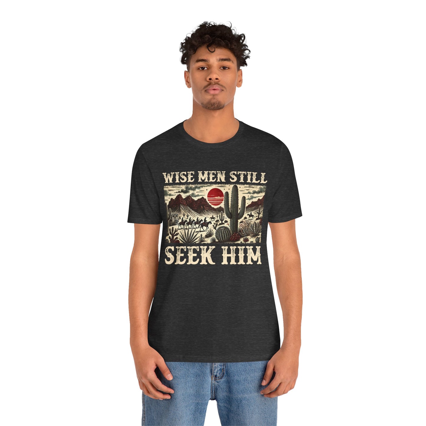 The Wise Men Seek Him Shirt – Desert Faith Western Christian Rodeo Tee