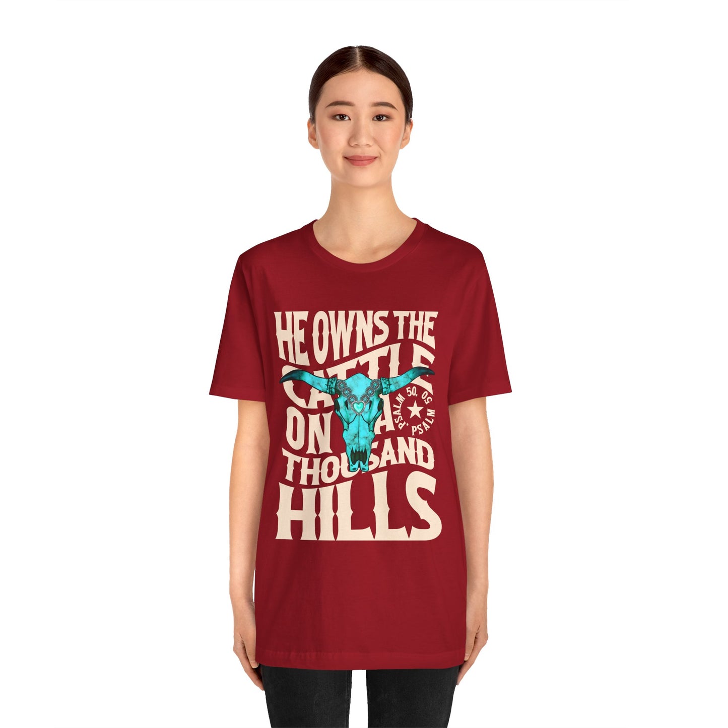 He Owns the Cattle on a Thousand Hills Shirt – Psalm 50:10 Western Christian Cowboy Tee