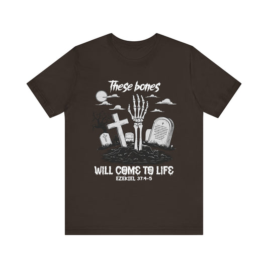 These Bones Will Come to Life Shirt – Christian Skeleton Halloween Tee