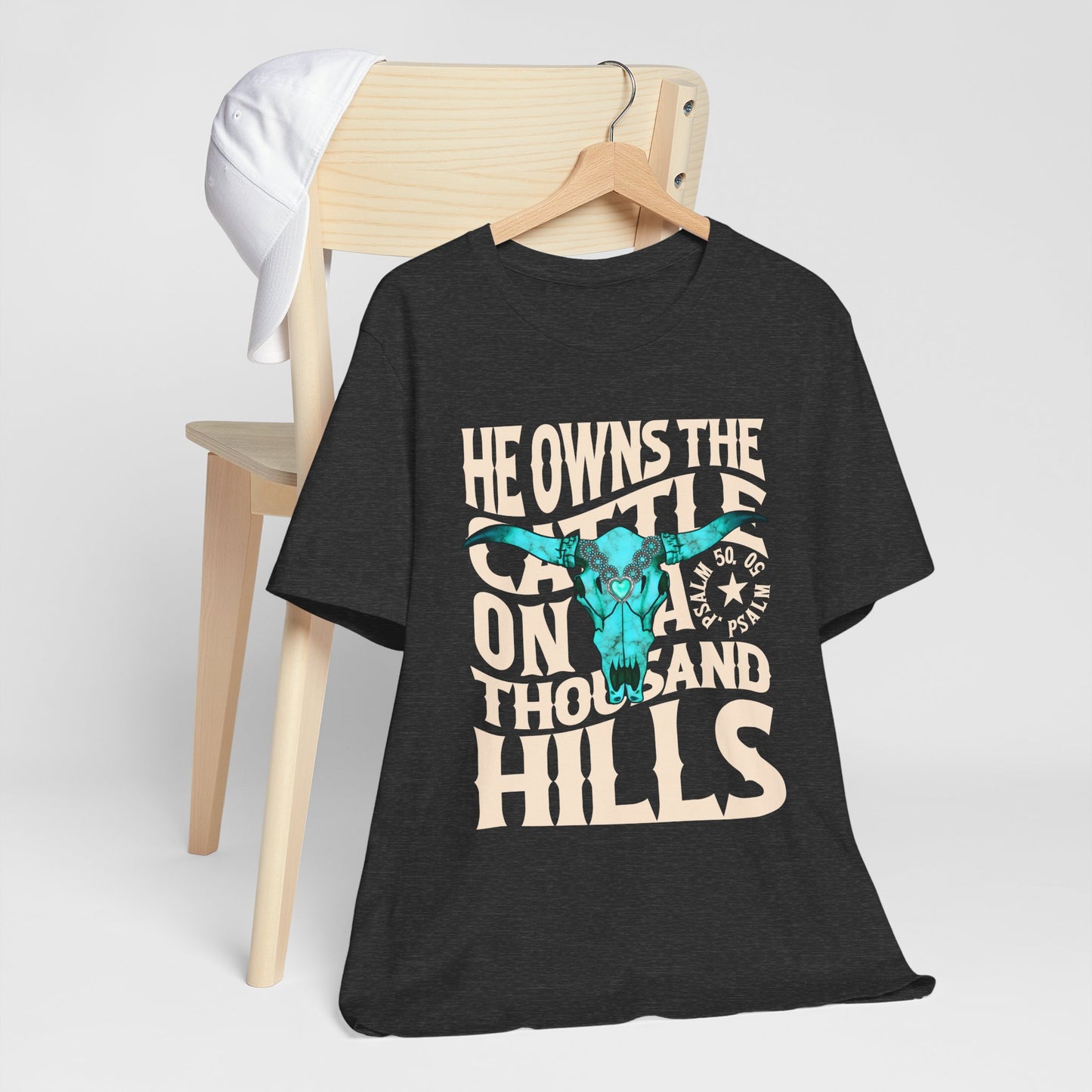 He Owns the Cattle on a Thousand Hills Shirt – Psalm 50:10 Western Christian Cowboy Tee
