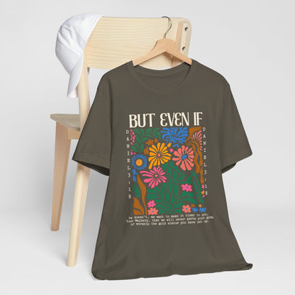 But Even If Shirt – Retro Boho Flowers Christian Jesus Bible Verse Tee