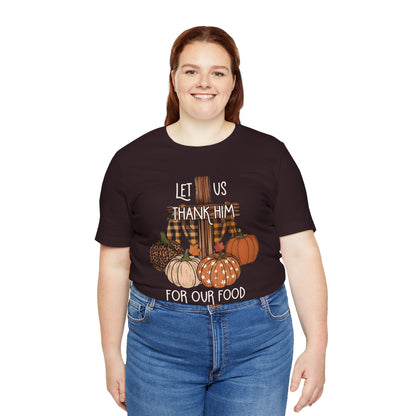 Let Us Thank Him Shirt – Christian Thanksgiving Tee with Genesis 9:3 Bible Verse