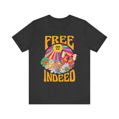 Free Indeed Shirt – Retro Flowers & Butterflies 80s John 8:36 Christian Tee