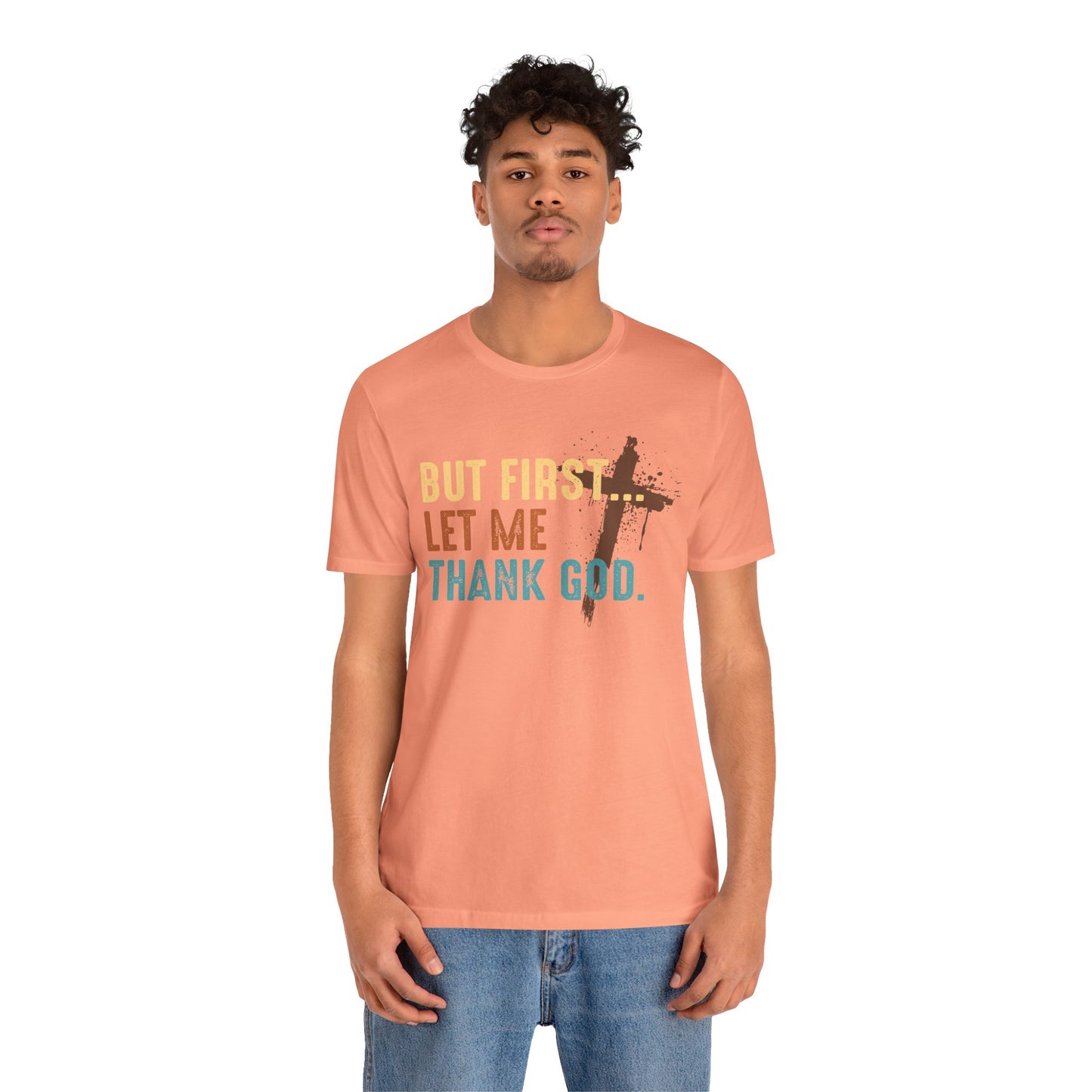 But First Let Me Thank God Shirt – Retro 70s 80s Jesus Cross Faith Tee