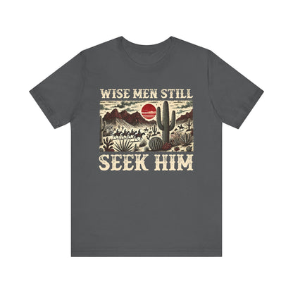 The Wise Men Seek Him Shirt – Desert Faith Western Christian Rodeo Tee