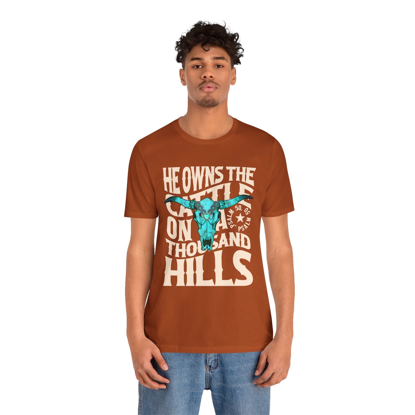He Owns the Cattle on a Thousand Hills Shirt – Psalm 50:10 Western Christian Cowboy Tee