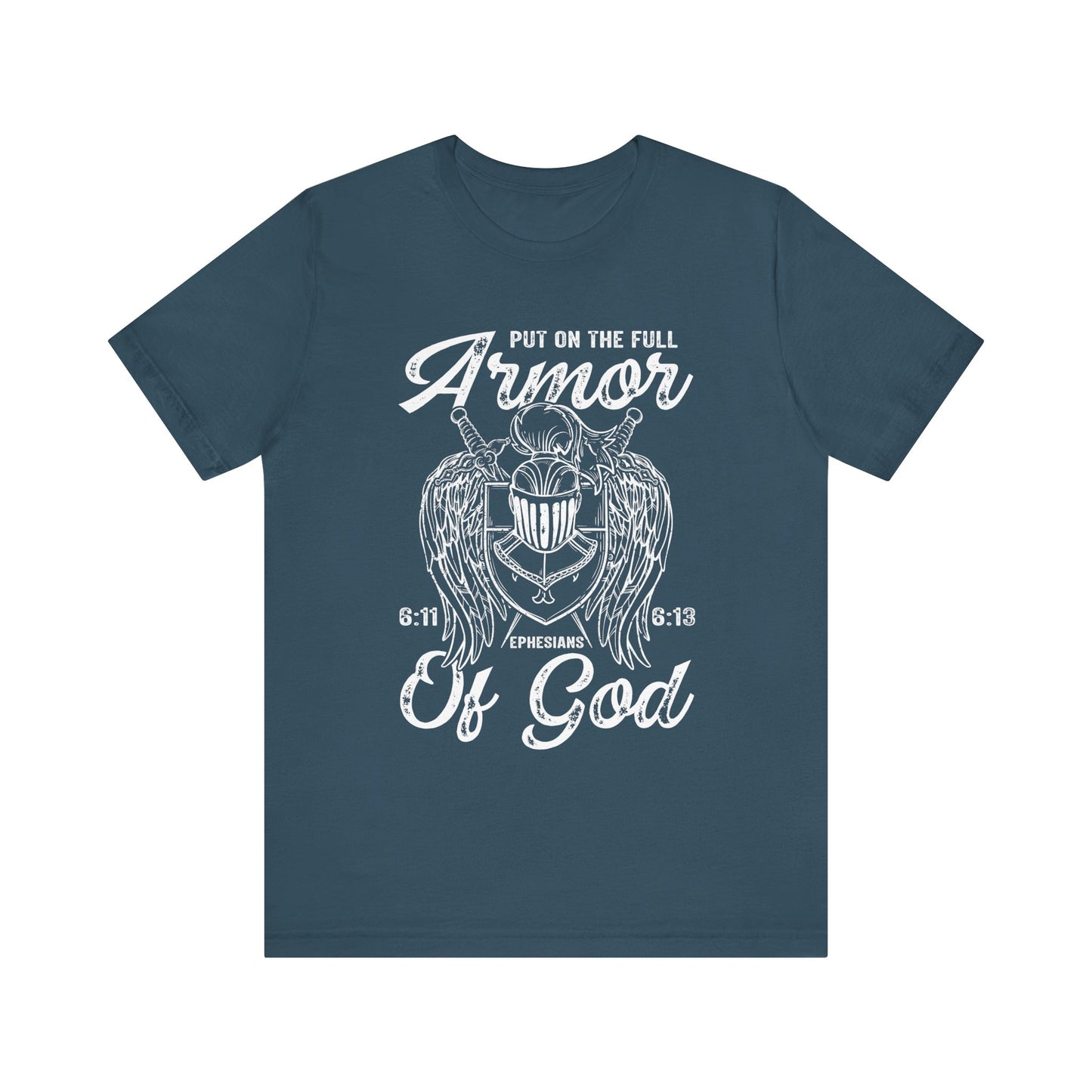 Put On the Full Armor of God Shirt – Christian Ephesians 6:11 Warrior Faith Tee