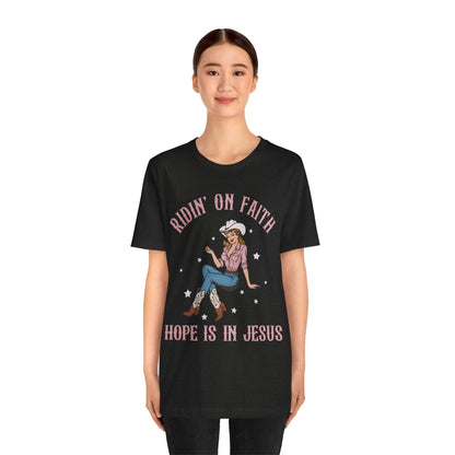 Ridin’ On Faith Shirt – Christian Cowgirl Rodeo Western Jesus Tee