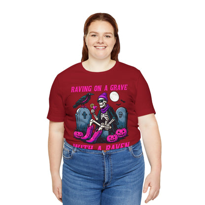 Raving on a Grave Shirt – Halloween Skeleton Raven Gothic Party Tee