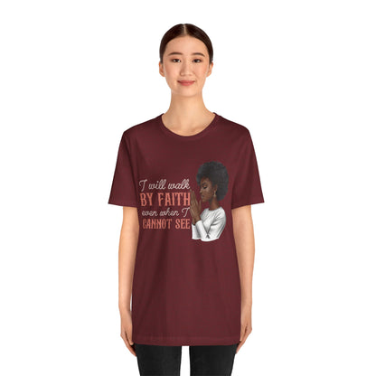 I Will Walk by Faith Shirt – Black Woman Praying Christian Bible Verse Tee