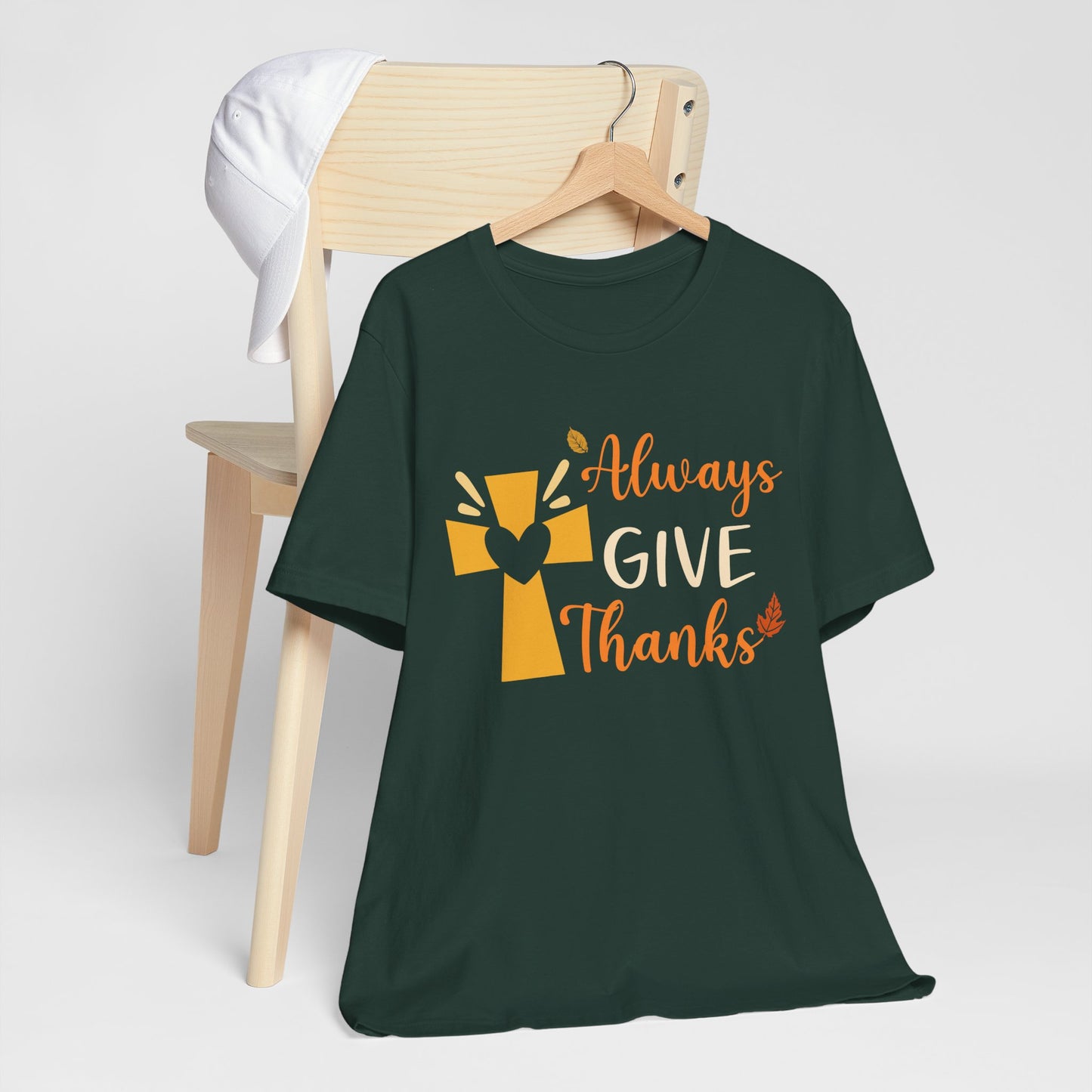 Always Give Thanks Shirt – Christian Faith Thanksgiving Thankful Jesus Tee