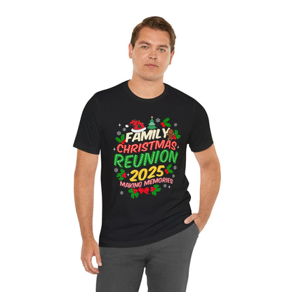 Family Christmas Reunion 2025 Shirt – Matching Holiday Memories Group Tee