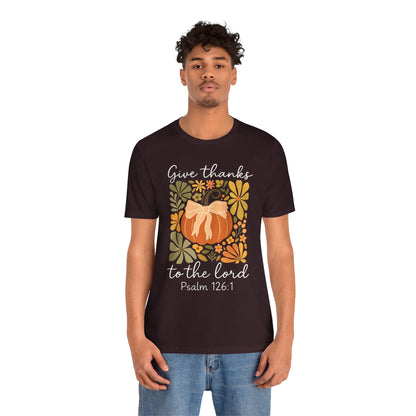 Give Thanks to the Lord Shirt – Christian Pumpkin Psalm Fall Thanksgiving Tee