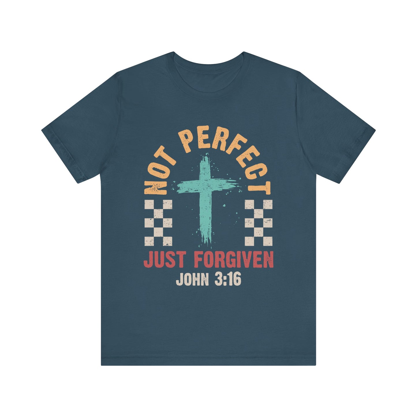 Not Perfect Just Forgiven Shirt – Christian John 3:16 Cross Grace Faith Tee