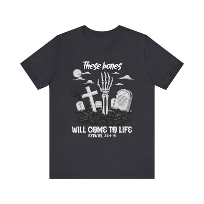 These Bones Will Come to Life Shirt – Christian Skeleton Halloween Tee