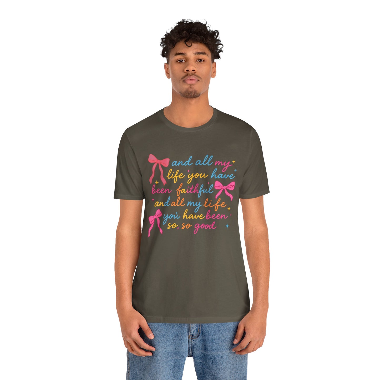 All My Life You Have Been Faithful Shirt – Christian Coquette Jesus Tee