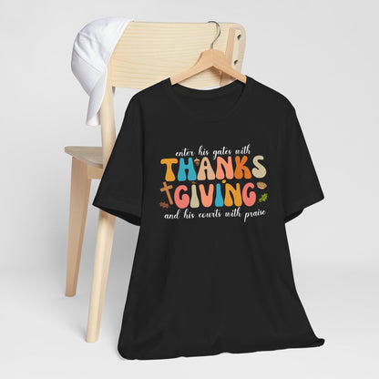 Enter His Gates with Thanksgiving Shirt – Christian Psalm 100:4 Autumn Faith Tee