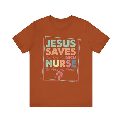 Jesus Saves NICU Nurse Shirt – Christian Neonatal Nurse Gift, Faith-Based Nurse Appreciation Tee