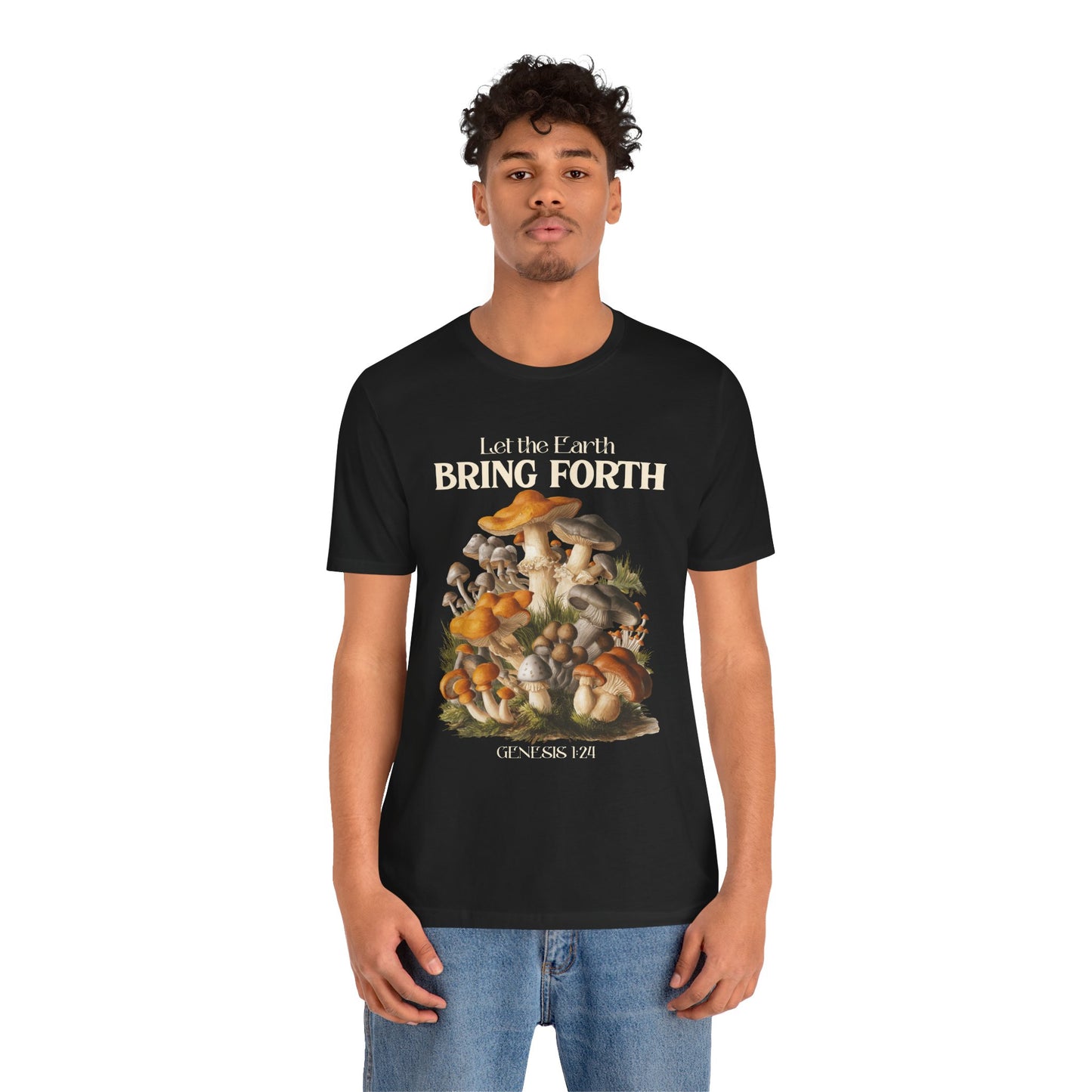 Let the Earth Bring Forth Shirt – Mushroom Christian Bible Verse Tee