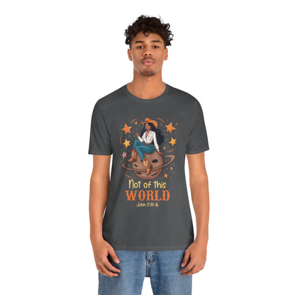 Not of This World Shirt – Cosmic Cowgirl Christian Melanin Texas Tee