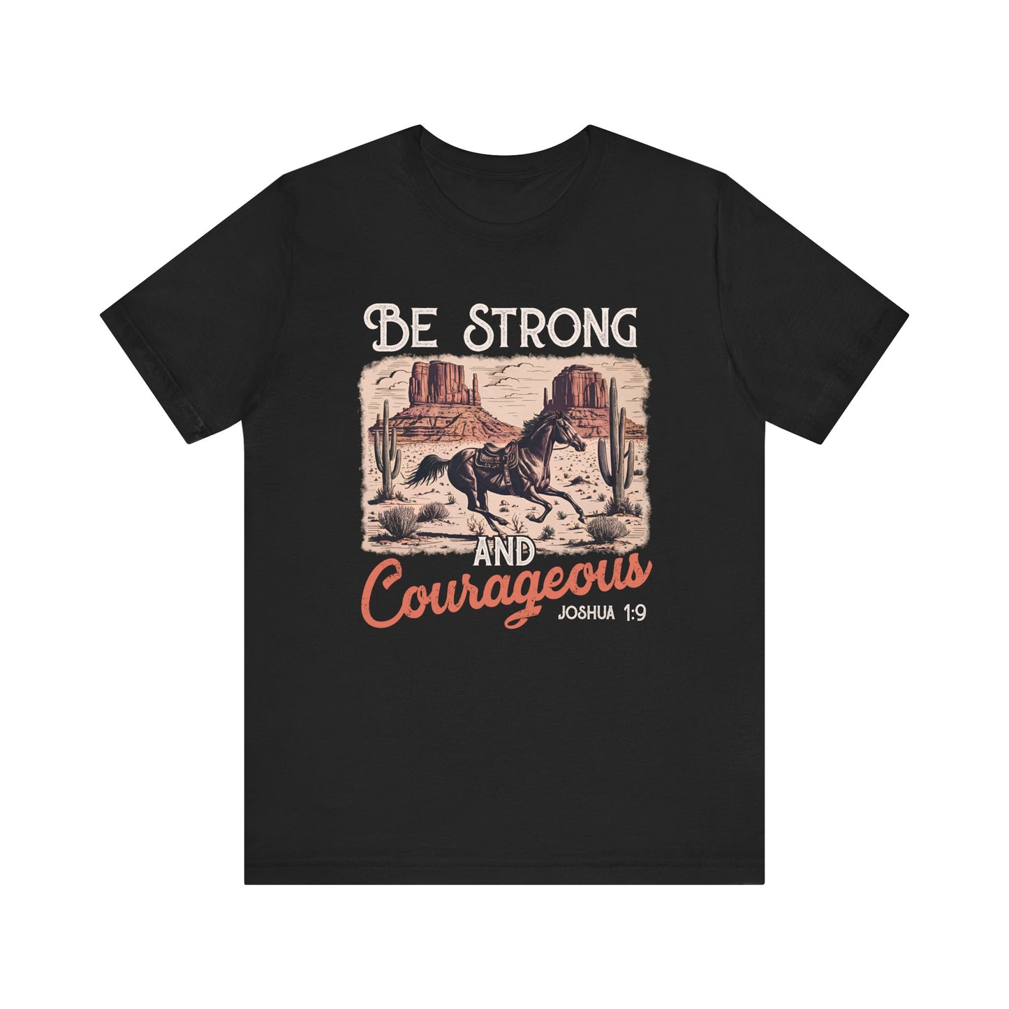 Be Strong and Courageous Shirt – Western Horse Christian Cowgirl Tee
