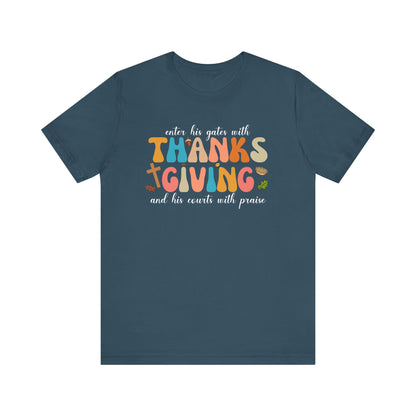 Enter His Gates with Thanksgiving Shirt – Christian Psalm 100:4 Autumn Faith Tee