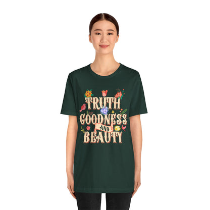 Truth Goodness and Beauty Shirt – Retro Floral Christian Virtue Faith Tee for Women