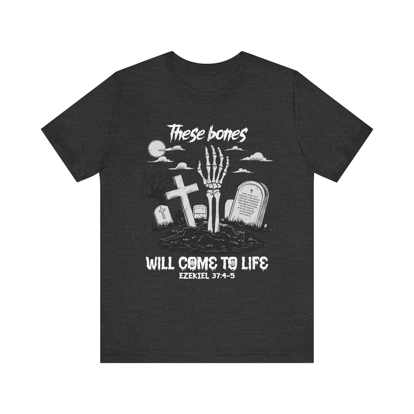 These Bones Will Come to Life Shirt – Christian Skeleton Halloween Tee