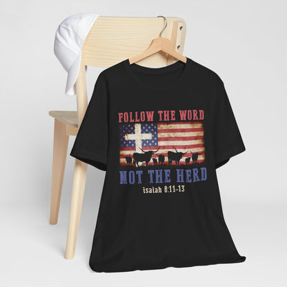 Follow the Word Not the Herd Shirt – Faith US Flag Christian Western Tee