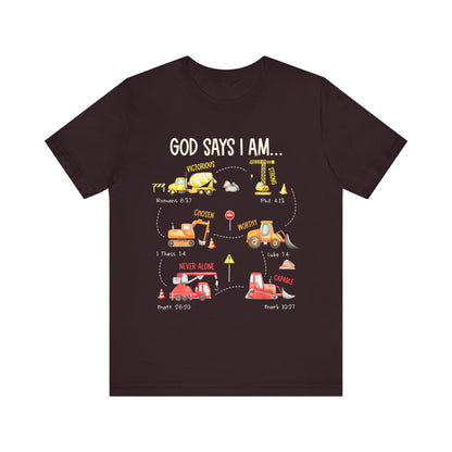 God Says I Am Construction Bible Verse Machines Vehicles T-Shirt, Christian Tee with Trucks