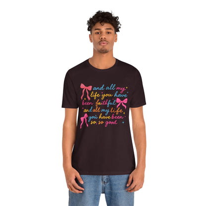 All My Life You Have Been Faithful Shirt – Christian Coquette Jesus Tee