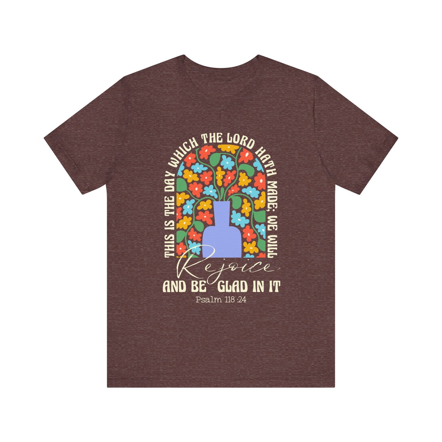 Rejoice and Be Glad In It Shirt – Boho Floral Christian Psalm 118:24 Faith Tee