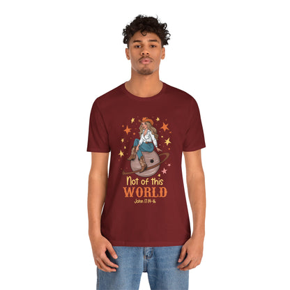 Not of This World Shirt – John 17:14-16 Cosmic Cowgirl Christian Tee