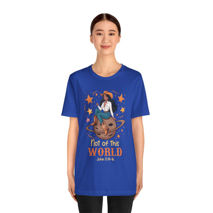 Not of This World Shirt – Cosmic Cowgirl Christian Melanin Texas Tee