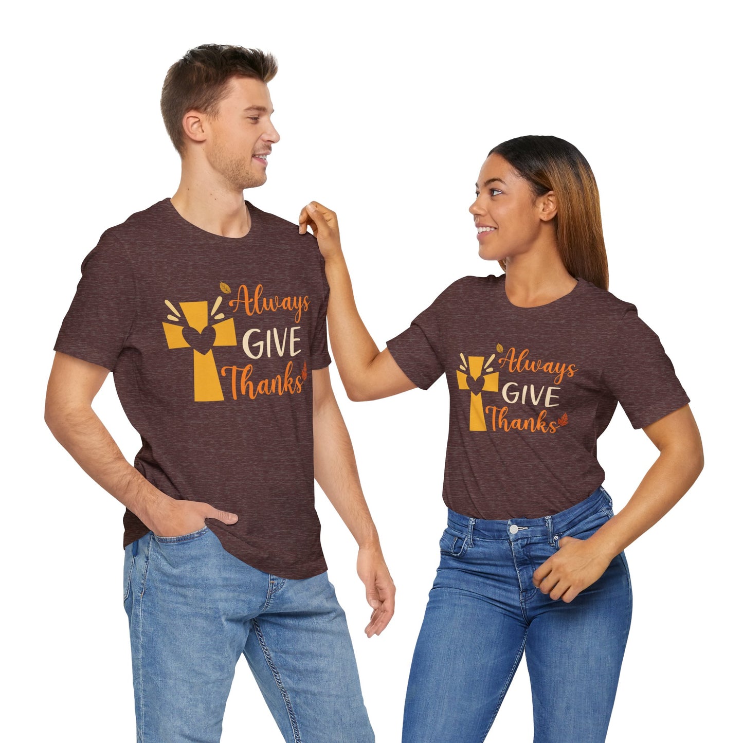 Always Give Thanks Shirt – Christian Faith Thanksgiving Thankful Jesus Tee