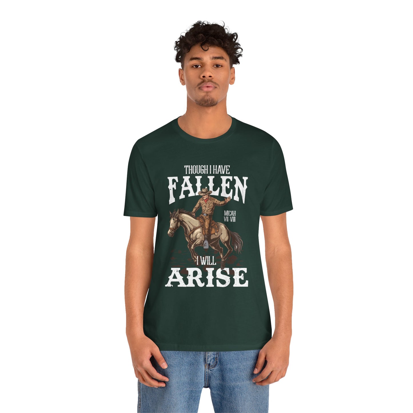 Though I Have Fallen I Will Arise Shirt – Western Rodeo Christian Tee