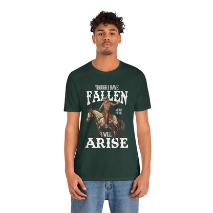 Though I Have Fallen I Will Arise Shirt – Western Rodeo Christian Tee
