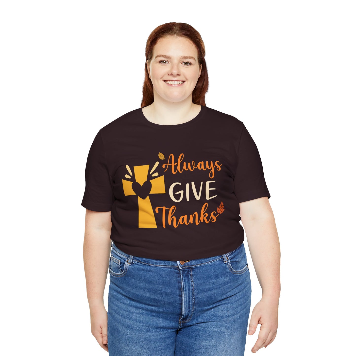 Always Give Thanks Shirt – Christian Faith Thanksgiving Thankful Jesus Tee