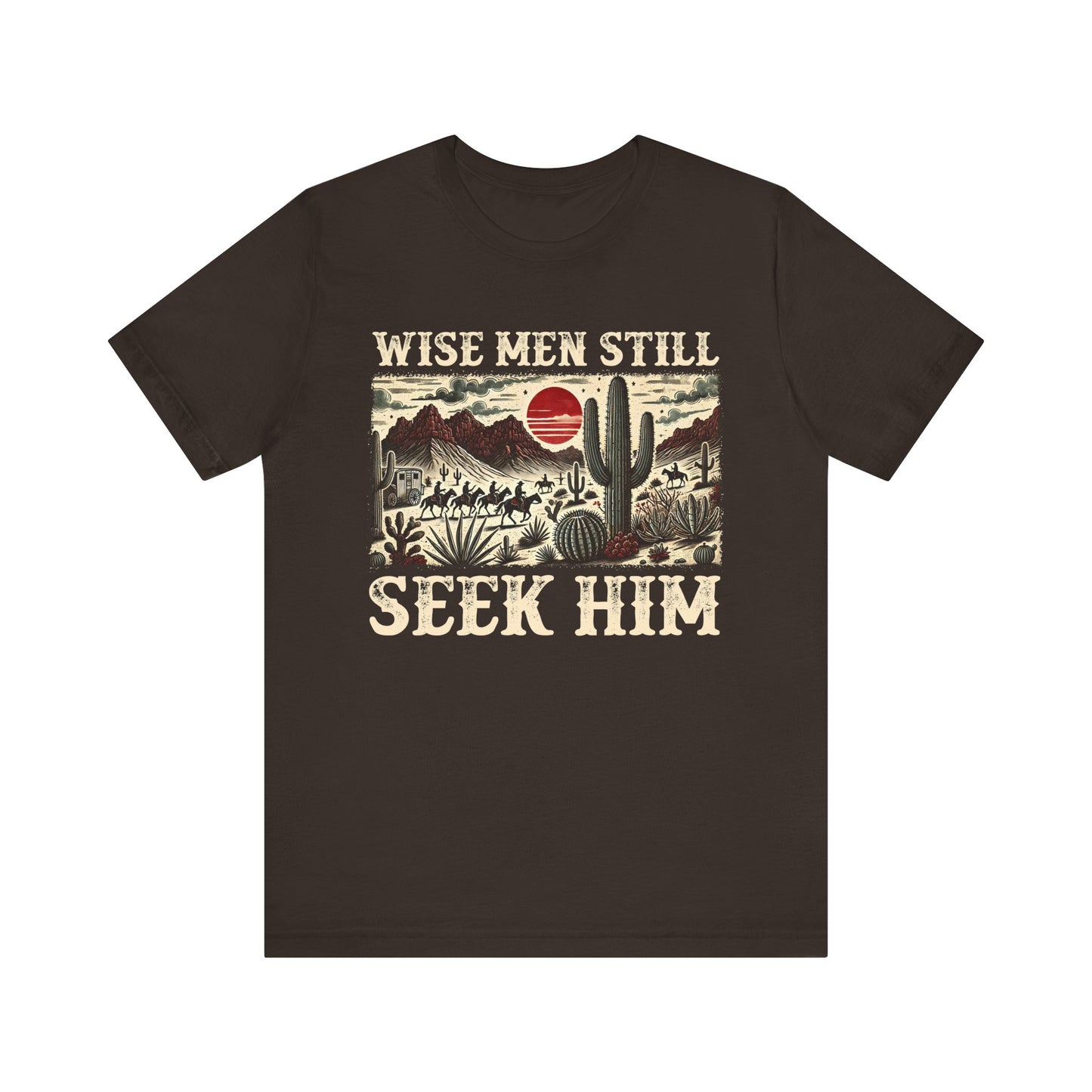 The Wise Men Seek Him Shirt – Desert Faith Western Christian Rodeo Tee