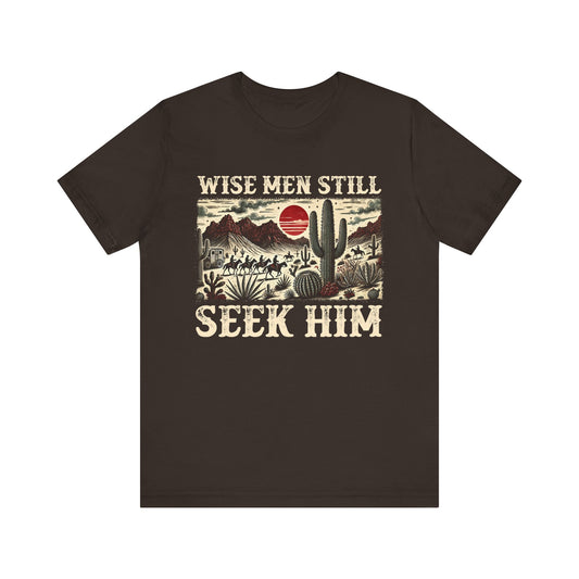 The Wise Men Seek Him Shirt – Desert Faith Western Christian Rodeo Tee
