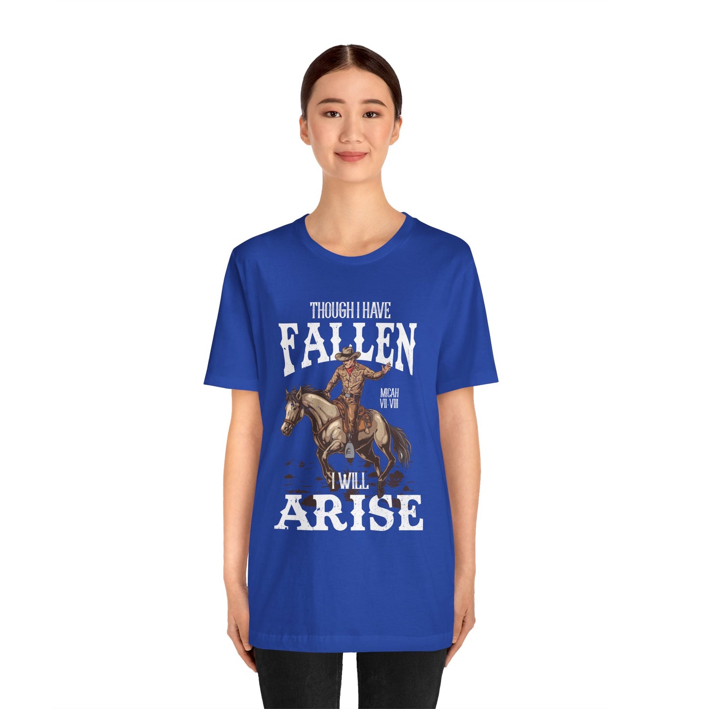 Though I Have Fallen I Will Arise Shirt – Western Rodeo Christian Tee