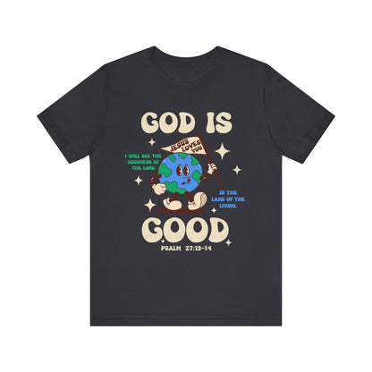 God Is Good Jesus Loves You Shirt – Bold Christian Faith Earth Gospel Message Tee