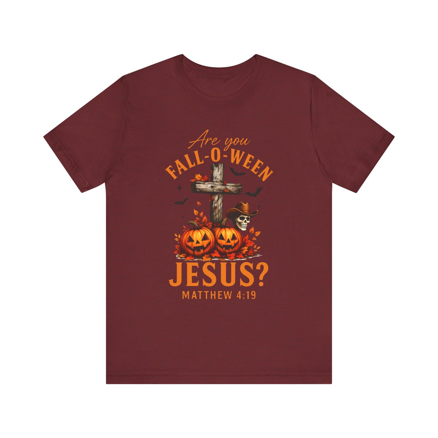 Are You Fall-O-Ween Shirt – Christian Pumpkin Cross Faith Halloween Tee