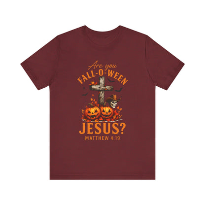 Are You Fall-O-Ween Shirt – Christian Pumpkin Cross Faith Halloween Tee