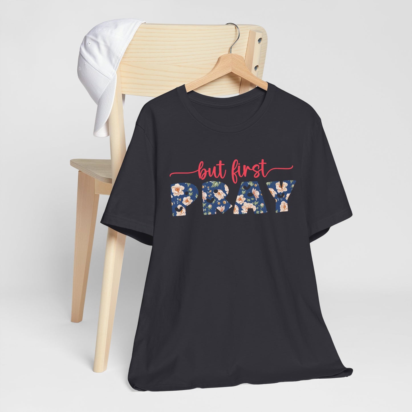 But First Pray Shirt – Retro Floral Christian Faith Men Women Tee