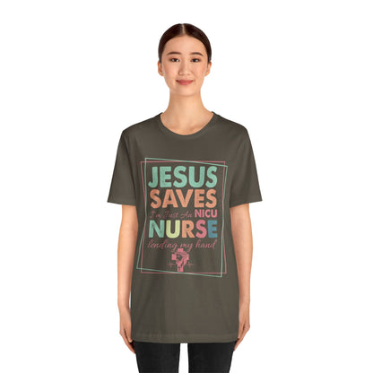 Jesus Saves NICU Nurse Shirt – Christian Neonatal Nurse Gift, Faith-Based Nurse Appreciation Tee