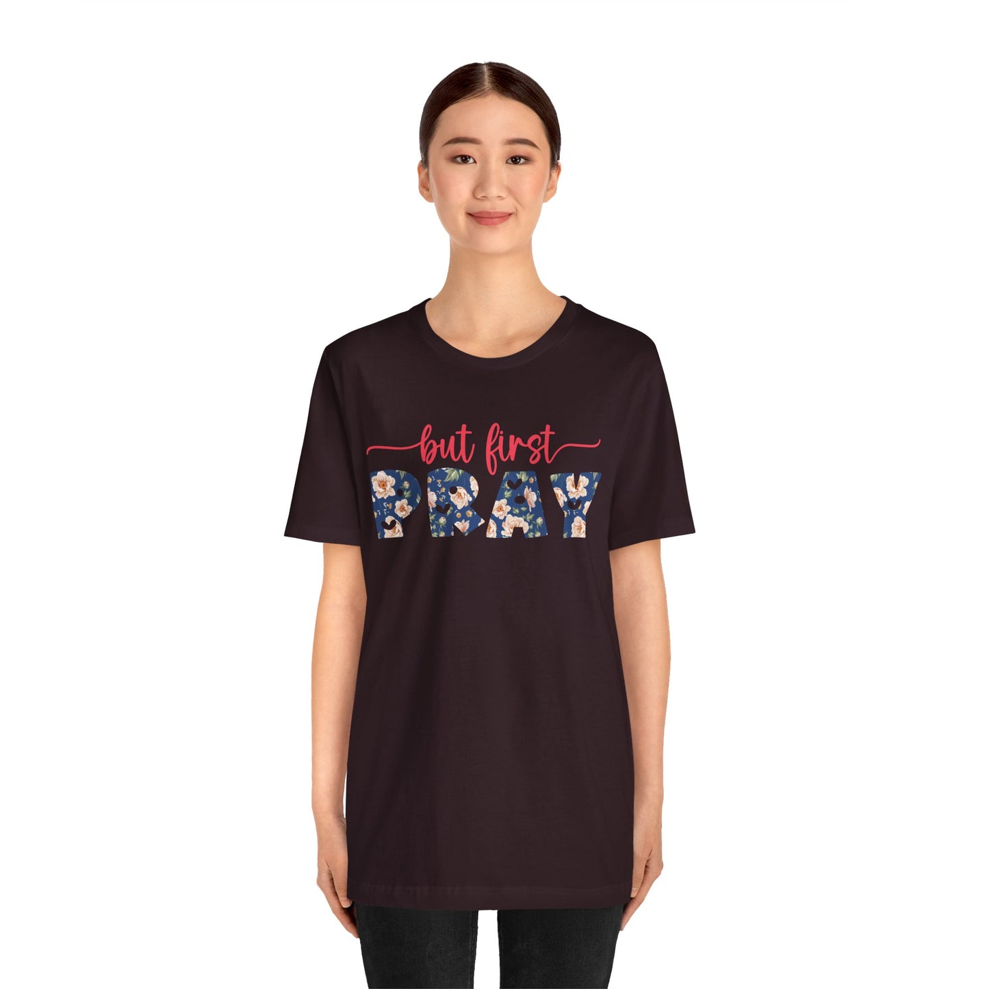 But First Pray Shirt – Retro Floral Christian Faith Men Women Tee