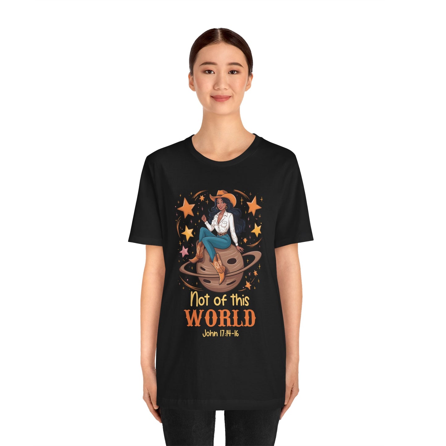 Not of This World Shirt – Cosmic Cowgirl Christian Melanin Texas Tee