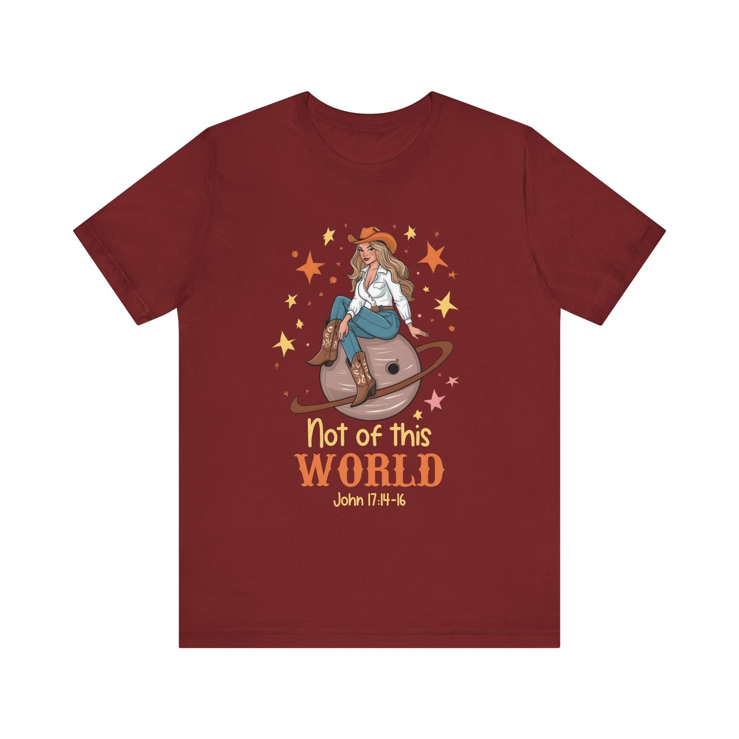 Not of This World Shirt – John 17:14-16 Cosmic Cowgirl Christian Tee
